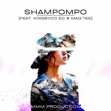 SHAMPOMPO ft. KINGSYCO EC & MAG TEE | Boomplay Music