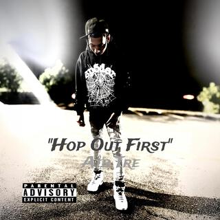 Hop Out First lyrics | Boomplay Music