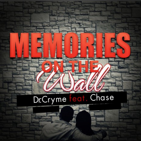 Memories On The Wall ft. Chase Forever | Boomplay Music