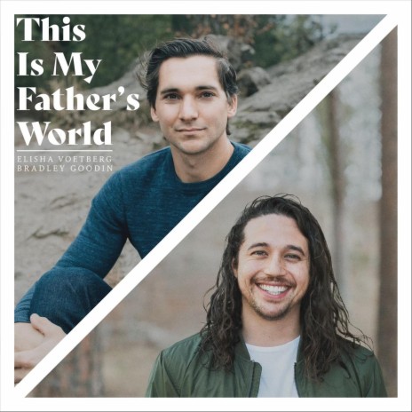 This Is My Father's World (feat. Bradley Goodin)
