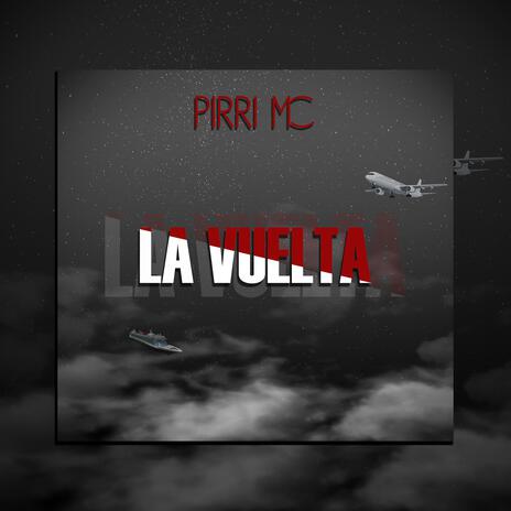 La Vuelta ft. Pirri Mc