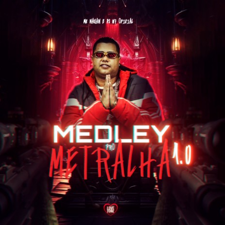 Medley pro Metralha 1.0 ft. DJ W7 OFICIAL & Love Funk | Boomplay Music