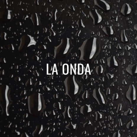 La Onda | Boomplay Music