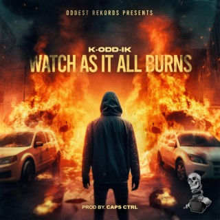 Watch As It All Burns | Boomplay Music