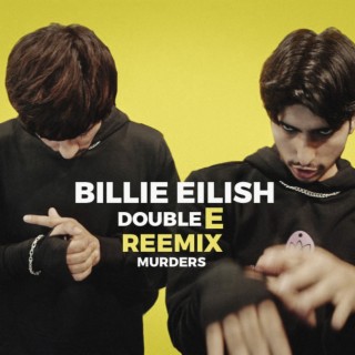 BILLIE EILISH (REEMIX MURDERS)