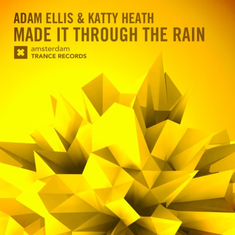 Made It Through The Rain ft. Katty Heath | Boomplay Music