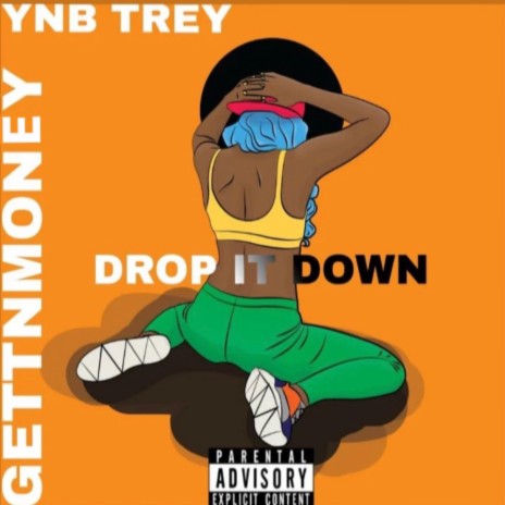 Drop it down ft. Ynb trey | Boomplay Music