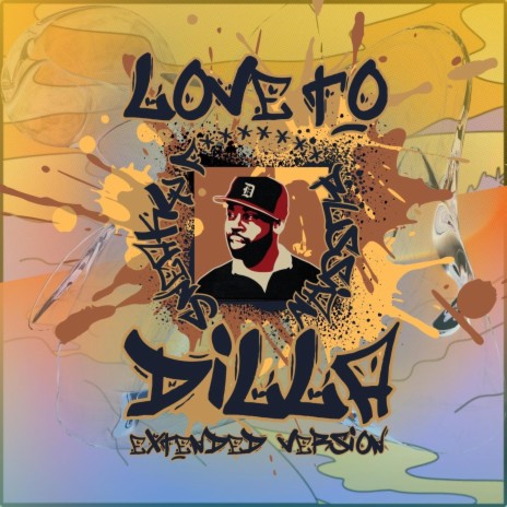 Love To Dilla (Extended Version)