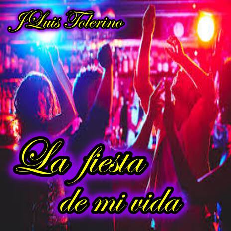 La fiesta de mi vida | Boomplay Music