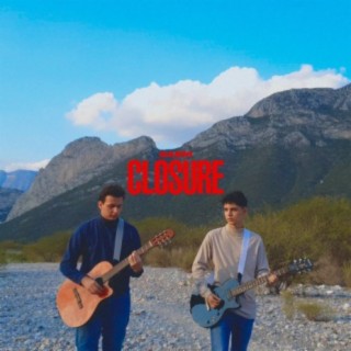 Closure lyrics | Boomplay Music