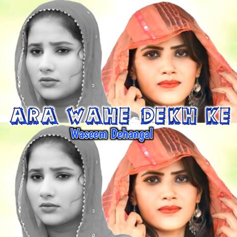 Ara Wahe Dekh Ke | Boomplay Music