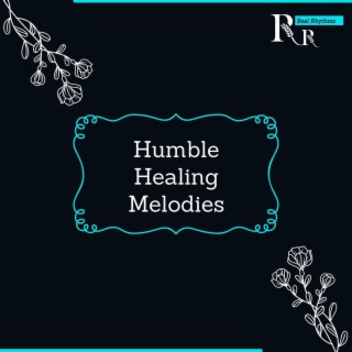 Humble Healing Melodies