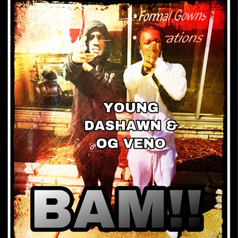 BAM!! ft. OG Veno | Boomplay Music