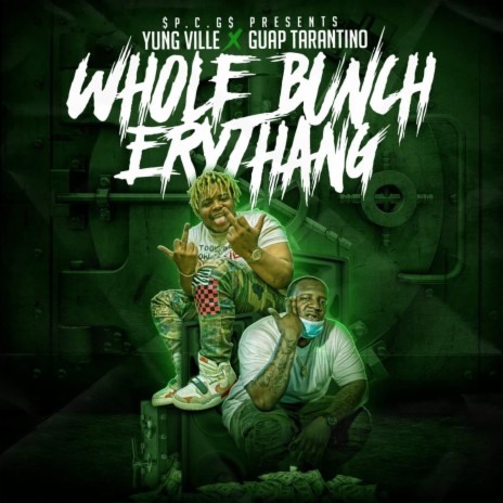 Whole Bunch Erythang ft. GUAP TARANTINO | Boomplay Music