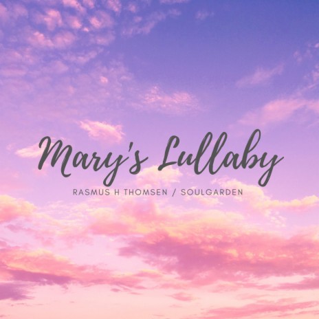 Mary's Lullaby ft. Soulgarden | Boomplay Music