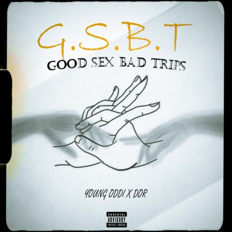 Gsbt (Good Sex Bad Trips) ft. DØR & Young Oddi | Boomplay Music