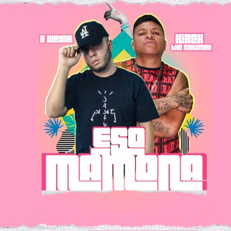 Eso Mamona ft. Kirck Tha Flowman | Boomplay Music