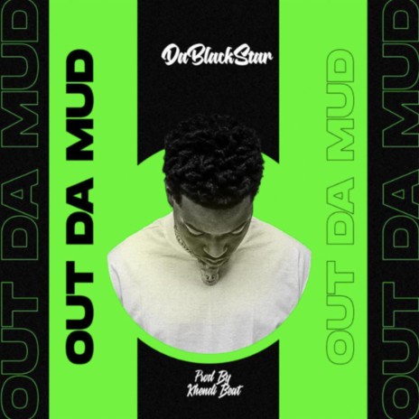 Out Da Mud | Boomplay Music