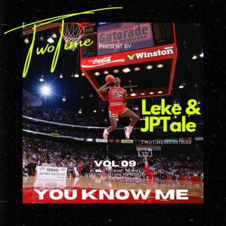 YOU KNOW ME ft. TwoTime & Leke