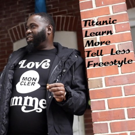 Titanic Learn More Tell Less Freestyle