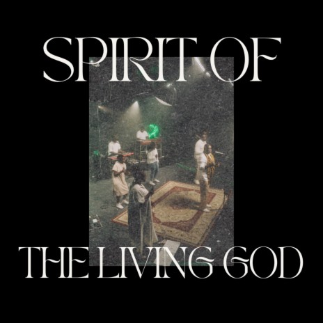 Spirit of the Living God | Boomplay Music