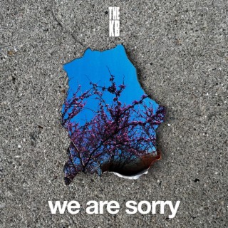 We Are Sorry