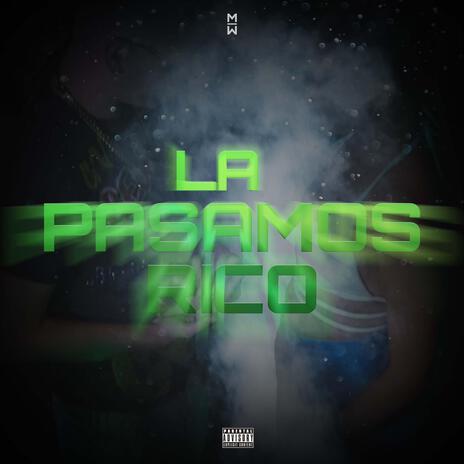 La pasamos rico | Boomplay Music