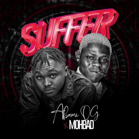Suffer ft. Mohbad | Boomplay Music