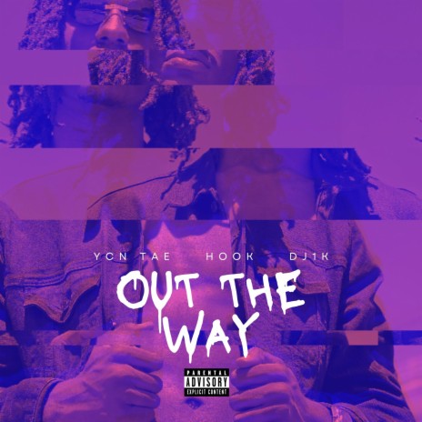 Out The Way ft. Hook & Dj 1k
