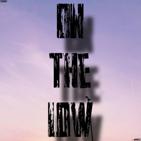 On The Low | Boomplay Music