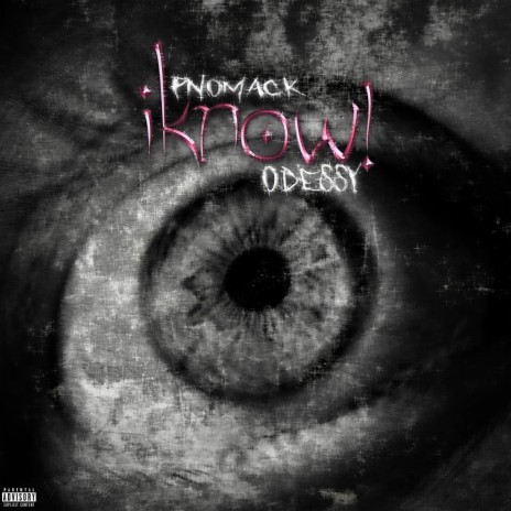 I Know! ft. Odessy | Boomplay Music