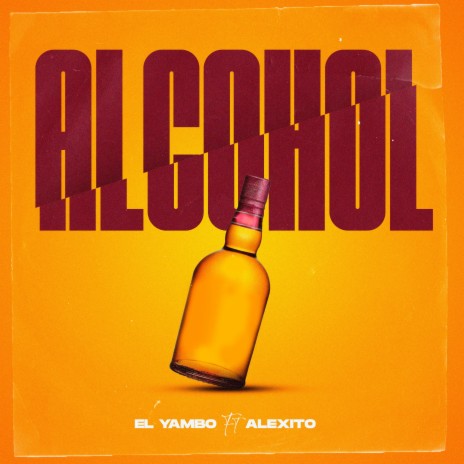 Alcohol ft. Alexito | Boomplay Music