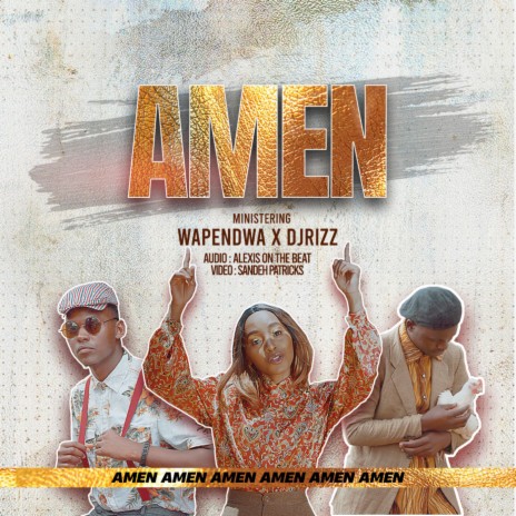 Amen ft. Wapendwa muziki | Boomplay Music
