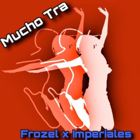 Mucho Tra ft. Frozel | Boomplay Music