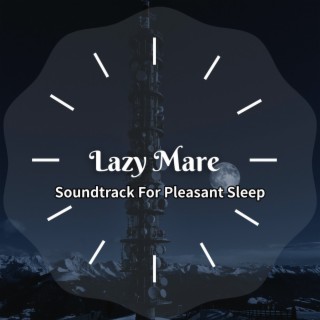 Soundtrack For Pleasant Sleep