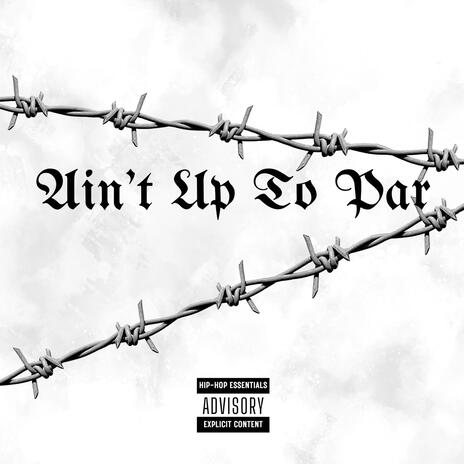 Ain't Up To Par | Boomplay Music