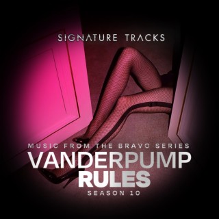 Music from the Bravo Series Vanderpump Rules Season 10