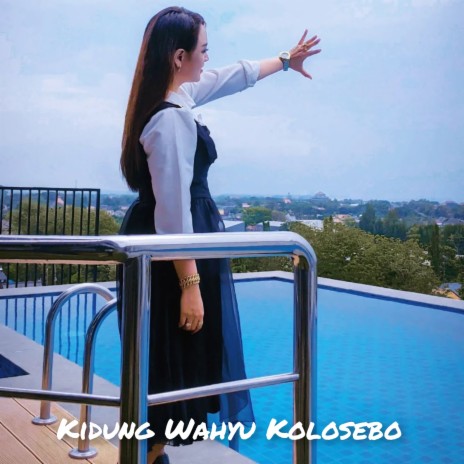 Kidung Wahyu Kolosebo ft. Monallisa | Boomplay Music