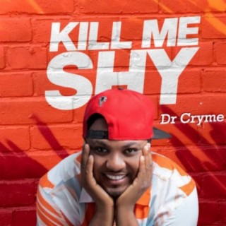 Kill Me Shy lyrics | Boomplay Music