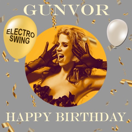 GUNVOR ELECTRO SWING Happy Birthday