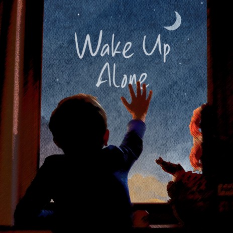 Wake up Alone ft. after night | Boomplay Music