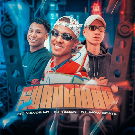 Surubinha ft. DJ Kauan & DJ JHOW BEATS | Boomplay Music