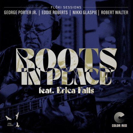 Boots In Place ft. George Porter Jr., Floki Sessions, Erica Falls, Robert Walter & Nikki Glaspie