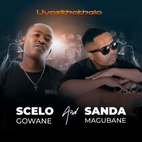 Uyazithathela ft. Sanda Magubane | Boomplay Music