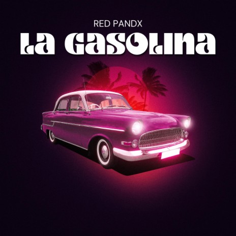 La Gasolina | Boomplay Music