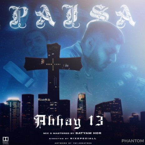 Abhay 13 - PAISA (Official Music Video) | Satyam HCR | Phantom Pro Studios | Latest Hip Hop Song 2021