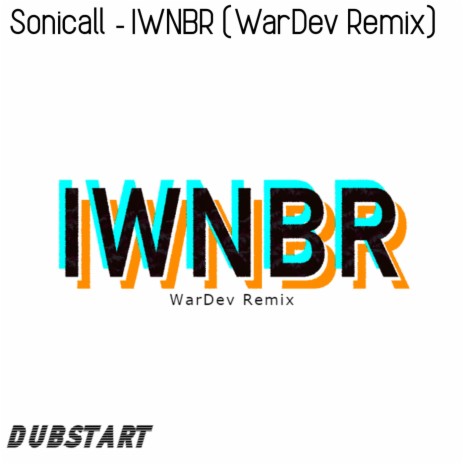 IWNBR (WarDev Remix) (Remix) | Boomplay Music