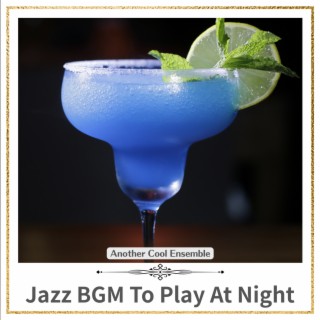 Jazz BGM To Play At Night