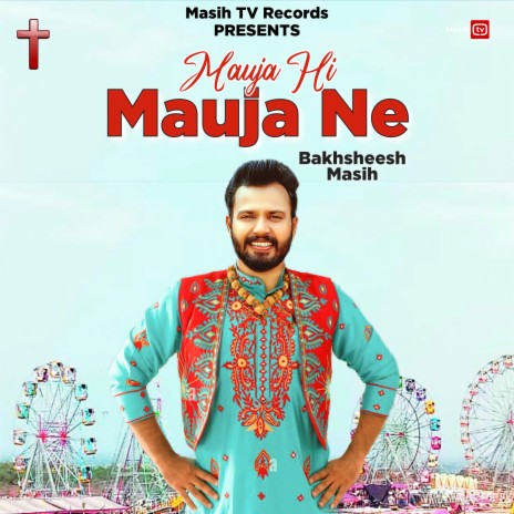 Mauja Hi Mauja Ne | Boomplay Music