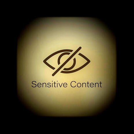 Sensitive Content | Boomplay Music